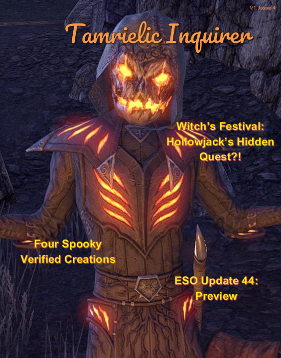 Coming in a few days, our spooky Witch's festival themed issue of The Tamrielic Inquirer. Stay tuned for the full issue soon!