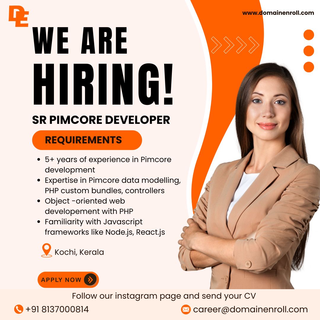 DomainEnroll's tweet image. We are hiring Sr Pimcore Developer to join our team! Please send your CV to...

career@domainenroll.com

and follow us for updates.

Visit us: domainenroll.com
+91 8137000814

#job #hiring #jobvacancy #srpimcoredeveloper #hiringnow #jobopenings #kochi #kochijobs #kakkanad