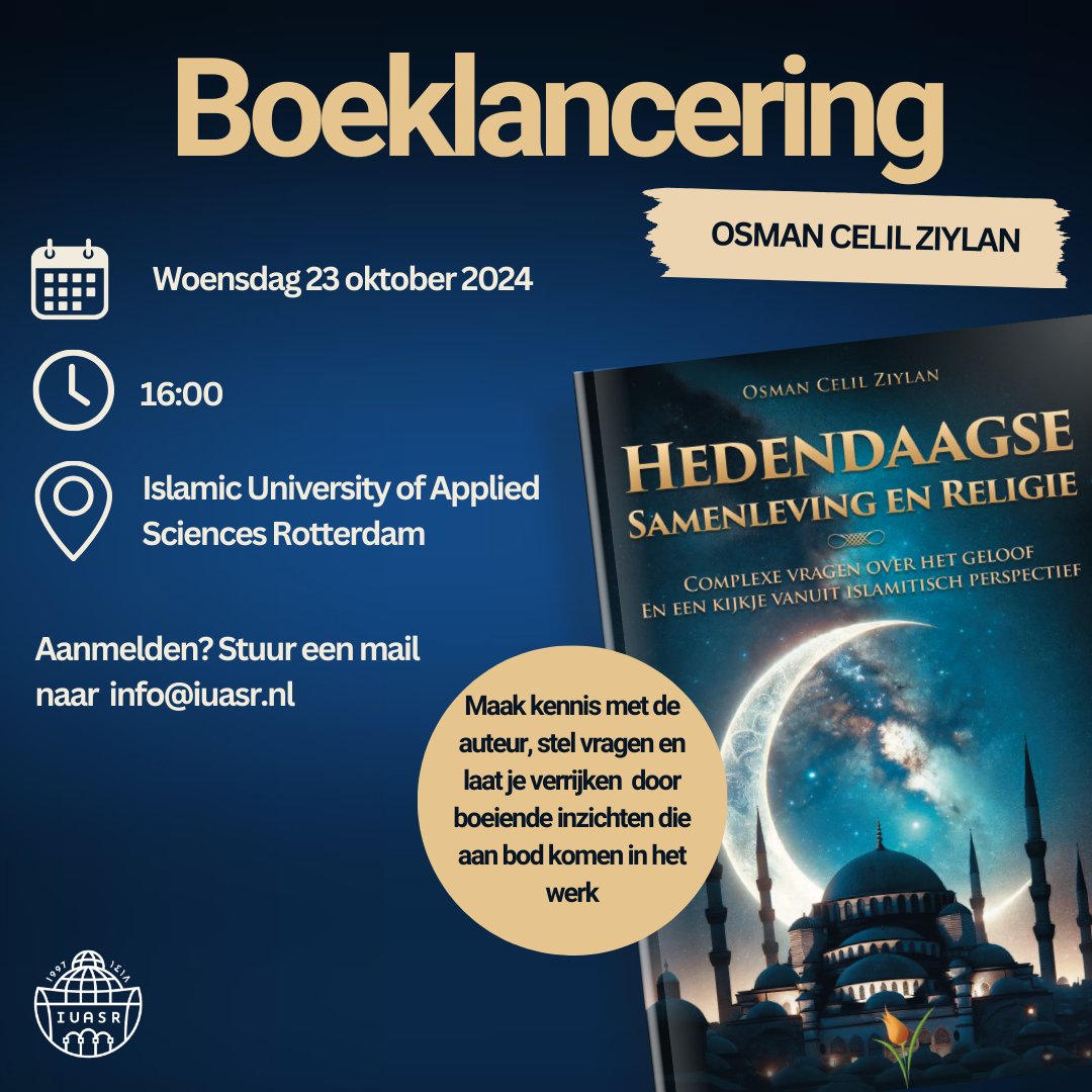📚 Boekenlancering Uitnodiging 

We zijn verheugd om je uit te nodigen voor de lancering van het nieuwste boek van Osman Celil Ziylan:

"Hedendaagse samenleving en religie"
📅 Datum: woensdag 23 oktober 2024
⏰ Tijd: 16:00
📍 Locatie: IUASR Rotterdam