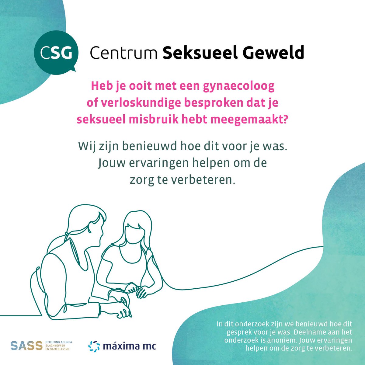 Ik hoop dat veel vrouwen gaan deelnemen aan dit onderzoek naar ervaringen (positief en/of negatief) met spreken over seksueel misbruik in de spreekkamer van de gynaecoloog en/of verloskundige. 
Doet u mee? Uw ervaringen helpen om de zorg te verbeteren 
surveys.enalyzer.com/?pid=p4tfir6b