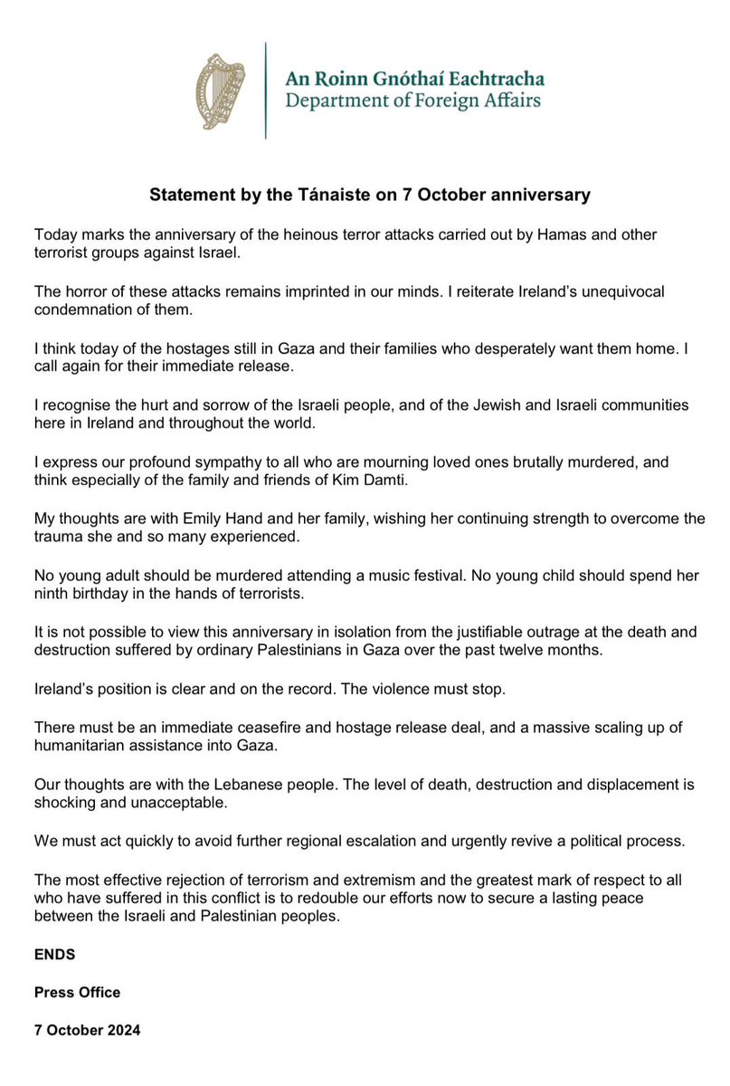 MichealMartinTD's tweet photo. Today marks the anniversary of the heinous terror attacks carried out by Hamas and other terrorist groups against Israel.

The horror of these attacks remains imprinted in our minds. I reiterate Ireland’s unequivocal condemnation of them.  

My statement ⬇️ https://t.co/sApky3NSeb