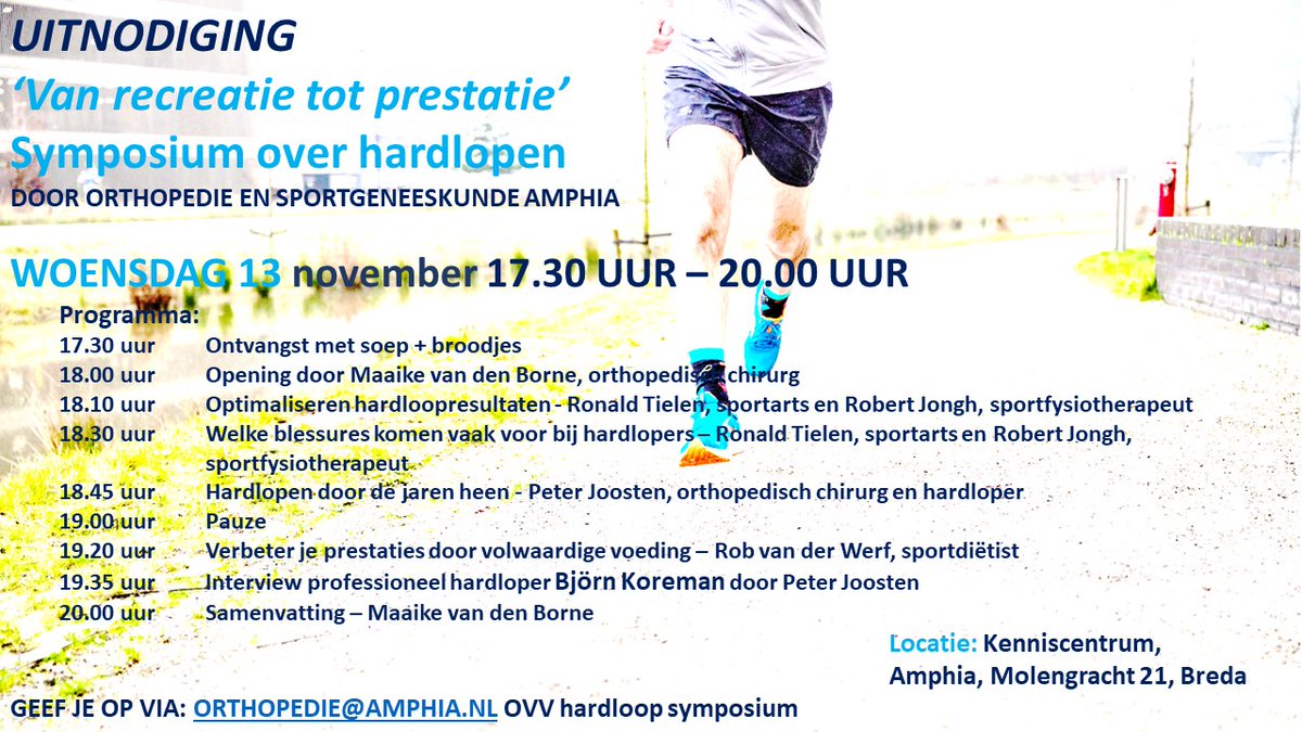 Woensdag 13 nov. organiseren wij een Hardloopsymposium! Deze avond staat in het teken van trainingstips en blessurepreventie tot motiverende verhalen van fanatieke (professionele) hardlopers. Aanmleden via orthopedie@amphia.nl.