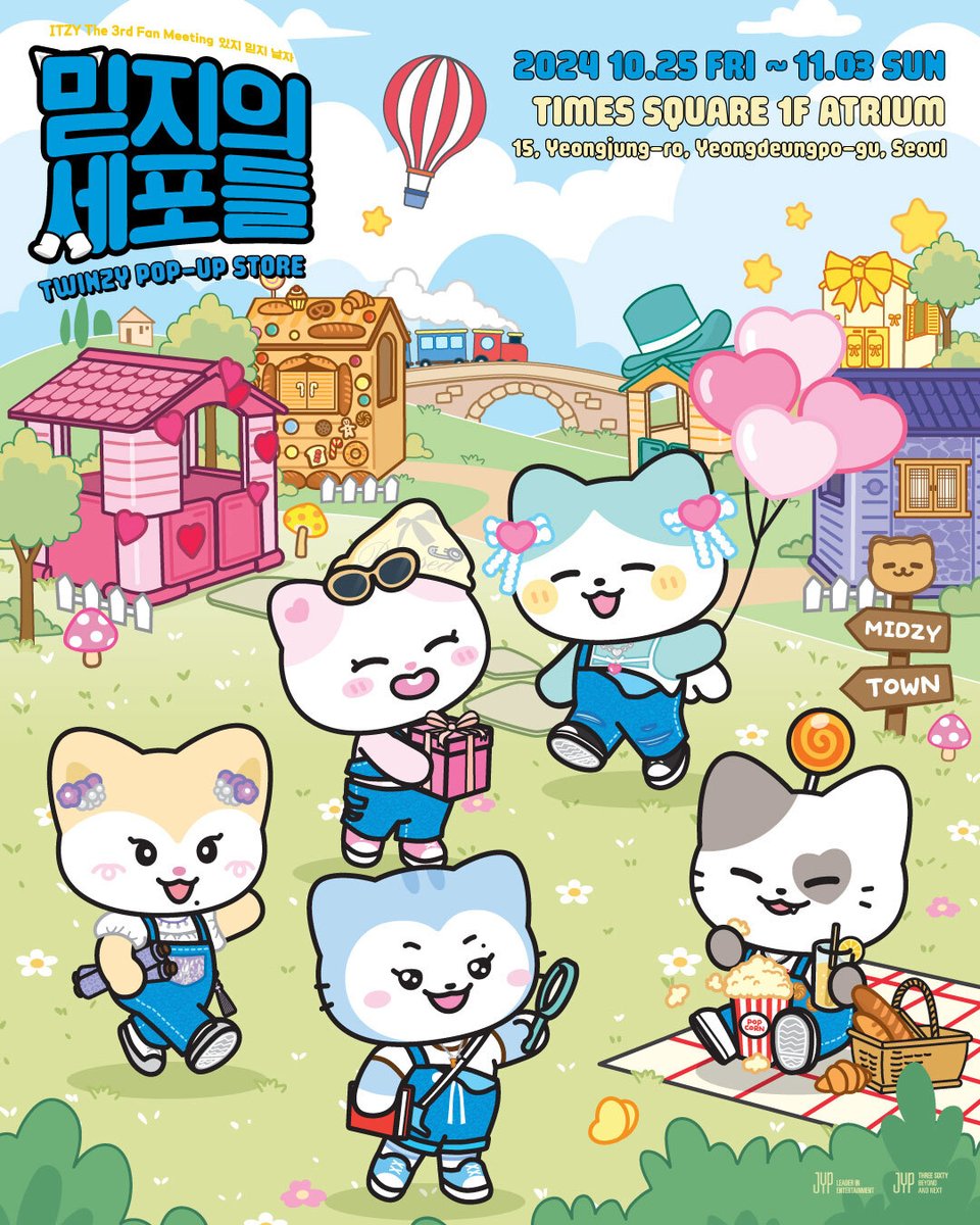 ITZY x TWINZY POP-UP STORE "믿지의 세포들”🩵

사랑스러운 믿지의 세포들과 TWINZY까지
모두 모였다🐱🐱🐱🐱🐱

믿지의 세포들 Coming Soon!

📁인포메이션 페이지 오픈
24.10.18 FRI 17:00 (KST)

📁사전 예약 오픈
24.10.21 MON 20:00 (KST)

📅24.10.25 FRI - 24.11.03 SUN
🌐영등포 타임스퀘어