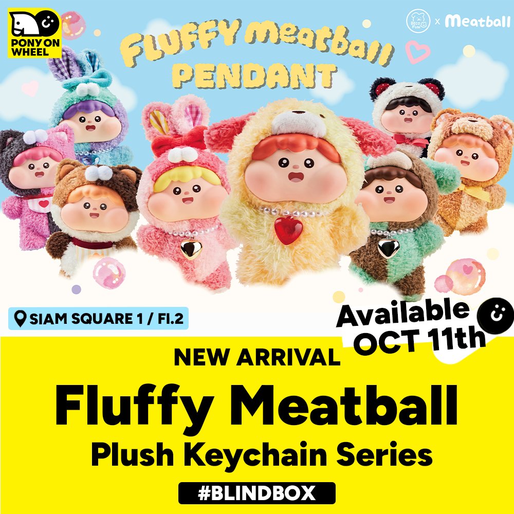 ponyonwheelth's tweet photo. ⭐NEW ARRIVAL ~ Fluffy Meatball Plush Keychain 🩷💜💛🩵
.
Come grab our meatball plushie at POW @ Siam Square 1, 2nd floor! 🩵💛
#ponyonwheelth #ponyonwheel #POWTH #POWSQ1 #meatball #fluffymeatball #กล่องสุ่ม #กล่องจุ่ม #blindbox #keychain #plushtoys #arttoy #arttoythailand https://t.co/33nNnZYA89