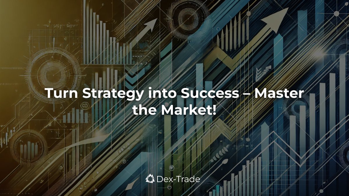 dextrade_'s tweet image. A strong strategy is the key to market mastery. Turn your plan into profits with Dex-Trade. Take control at dex-trade.com 📊 #MasterTheMarket #StrategizeForSuccess