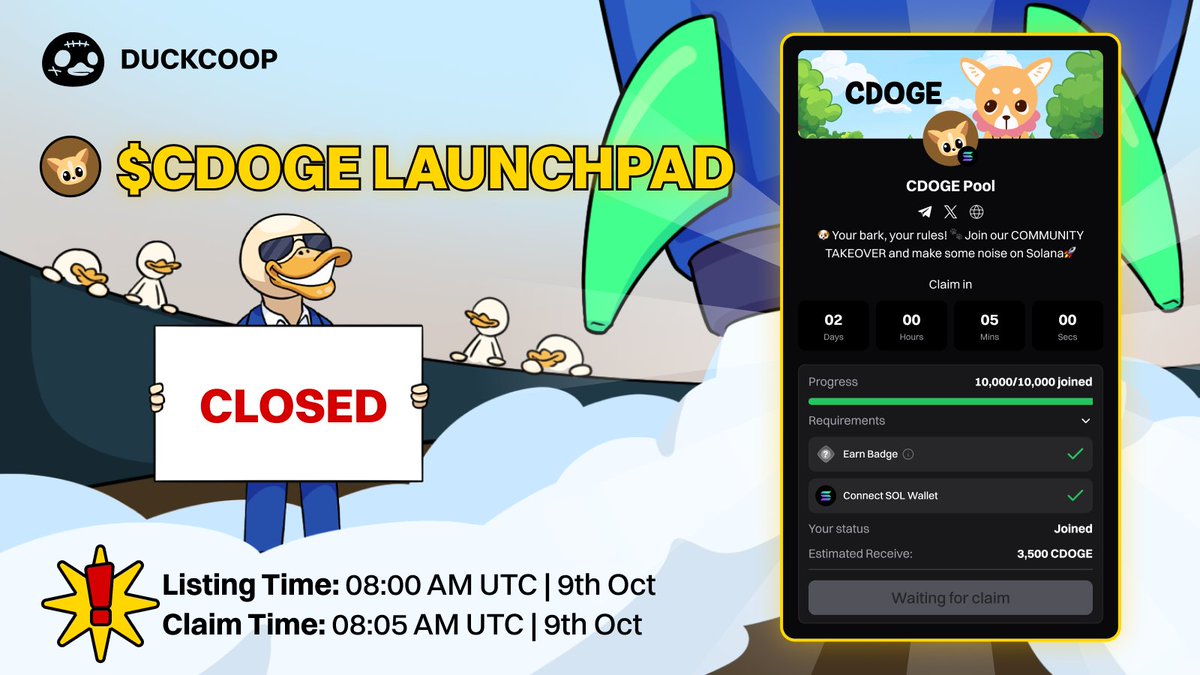 Ducks_realcoop's tweet photo. 🚀 $CDOGE Launchpad ENDED 🔥

🐶 The $CDOGE Launchpad is officially ended. It hit “FULL SLOT” just 1 day after going live!! That’s crazy awesome!

To streamline the $CDOGE Listing, there are some ✅TIMING ADJUSTMENT for you pups. Check it out below 👇

🔜 $CDOGE will be LISTED on @solana  via @RaydiumProtocol at 08:00 UTC, 09 October
🎁 Claim Time: 08:05 UTC, 09 October

Missed out on $CDOGE from the Launchpad? No problem, it'll be ready for sale at $CDOGE Listing! 😘

🦆 $DUCKS Channel: https://t.co/9LRutWfFtF