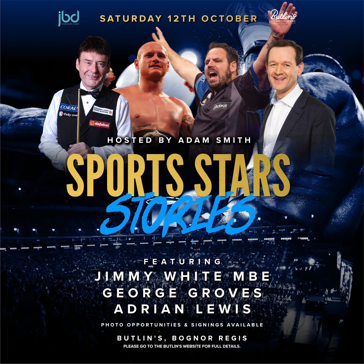 JBD EVENTS (@jbdsportsagents) on Twitter photo ‘THE WHIRLWIND’ <a href="/jimmywhite147/">Jimmy White MBE</a> 🎱
‘THE SAINT’ <a href="/StGeorgeGroves/">George Groves</a> 🥊
‘JACKPOT’ <a href="/jackpot180/">Adrian Lewis</a> 🎯
Hosted by <a href="/SkyAdamSmith/">Adam Smith</a> 🎤
Sports Stars Stories second installment at <a href="/BigWeekenders/">Butlin's Big Weekenders</a> THIS SATURDAY, see you all there 🔥🤩 ‘THE WHIRLWIND’ <a href="/jimmywhite147/">Jimmy White MBE</a> 🎱
‘THE SAINT’ <a href="/StGeorgeGroves/">George Groves</a> 🥊
‘JACKPOT’ <a href="/jackpot180/">Adrian Lewis</a> 🎯
Hosted by <a href="/SkyAdamSmith/">Adam Smith</a> 🎤
Sports Stars Stories second installment at <a href="/BigWeekenders/">Butlin's Big Weekenders</a> THIS SATURDAY, see you all there 🔥🤩