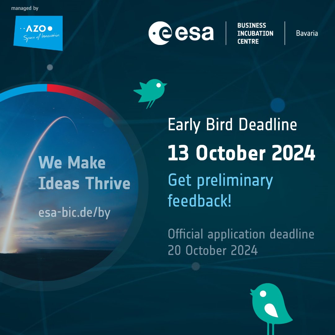 ESA BIC Bavaria (@esabicbavaria) on Twitter photo 🐦ESA BIC Bavaria #EarlyBird Deadline on 13 October!
Send your draft application by ⏰23:59 CEST on Sunday.
The ESA BIC team will be happy to give you feedback on your application.
👉esa-bic.de
<a href="/ESA_CommGateway/">ESA Commercialisation Gateway</a> <a href="/esabic_ng/">ESA BIC Northern Germany</a> <a href="/AZO_space/">AZO space.i</a> <a href="/BayStMWi/">Bayerisches Wirtschaftsministerium</a> #esabicnrw #startup 🐦ESA BIC Bavaria #EarlyBird Deadline on 13 October!
Send your draft application by ⏰23:59 CEST on Sunday.
The ESA BIC team will be happy to give you feedback on your application.
👉esa-bic.de
<a href="/ESA_CommGateway/">ESA Commercialisation Gateway</a> <a href="/esabic_ng/">ESA BIC Northern Germany</a> <a href="/AZO_space/">AZO space.i</a> <a href="/BayStMWi/">Bayerisches Wirtschaftsministerium</a> #esabicnrw #startup