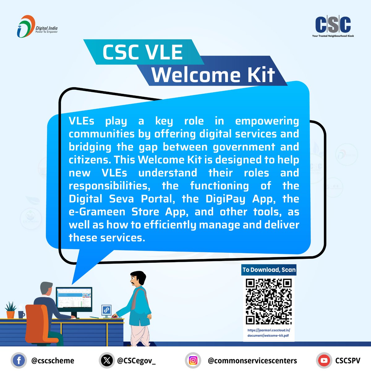 CSCegov_'s tweet image. CSC VLE Welcome Kit...
VLEs play a key role in empowering communities by offering digital services and bridging the gap between government and citizens.
This Welcome Kit is designed to help new VLEs understand their roles and responsibilities, the functioning of the Digital…