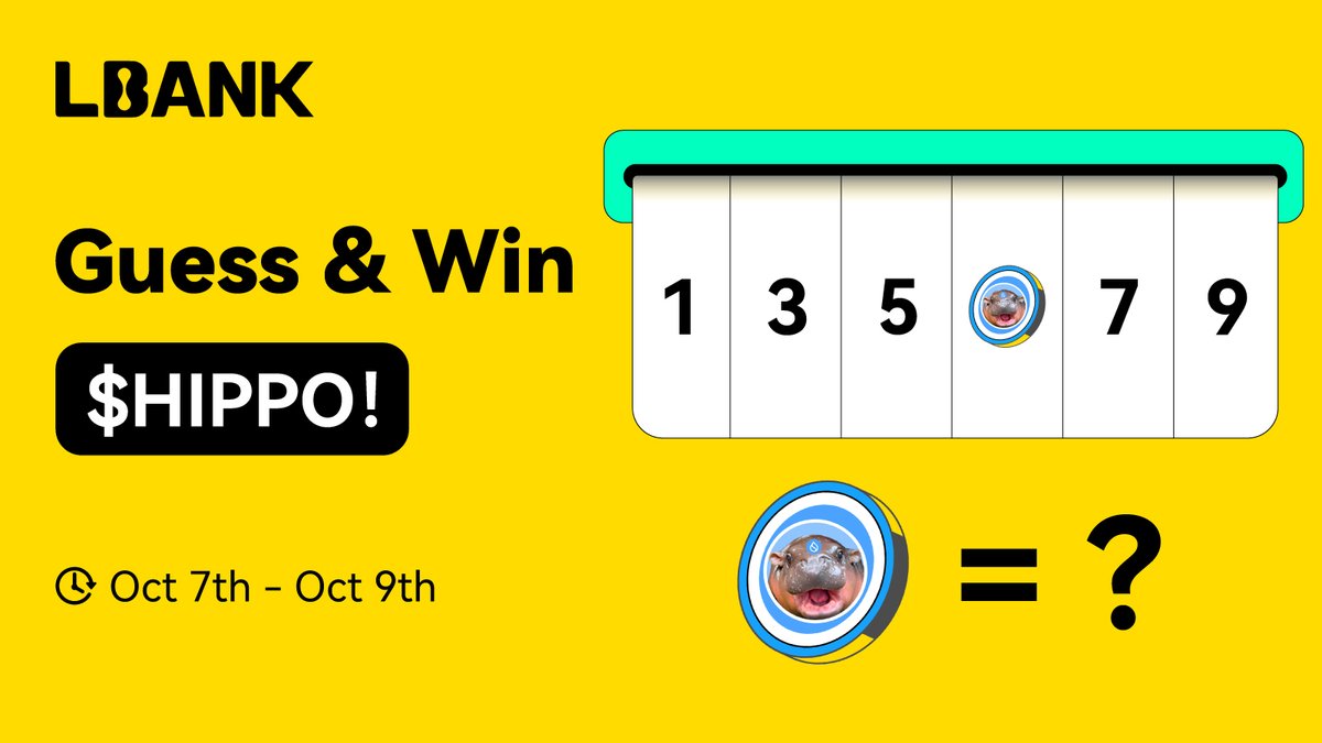 LBank_Exchange's tweet photo. 🎉 #OctoberLuckyStar Final Round: The Ultimate Math Challenge GIVEAWAY!🎉

5 lucky math wizards will each win $10 worth of $HIPPO!🦛💰

Hippo = ?
Got the answer?
Drop it in the comments for your chance to win BIG!

💥 How to enter this exciting giveaway:
1️⃣ Follow @LBank_Exchange
2️⃣ Like, retweet, and tag 3 friends to join in!
⏳ Hurry! Deadline: October 9th

Test your math skills, share the excitement, and grab your $HIPPO prize! 🚀🎁