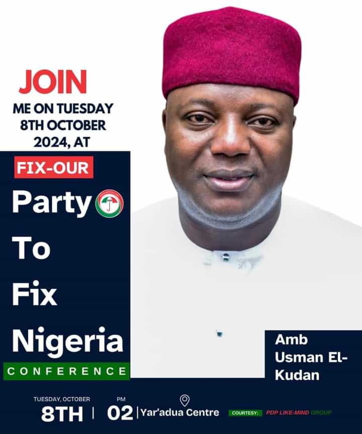 DeeneeBagus's tweet photo. Join our leader Amb Othman Elkudan aka Hasken Matasan Arewa at FIX OUR PARTY PDP  TO FIX NIGERIA CONFERENCE, holding at Yar'adua Centre Abuja, on Tuesday 8th October 2024, at 2:00pm.

Long Live PDP https://t.co/PSW0nlffoC