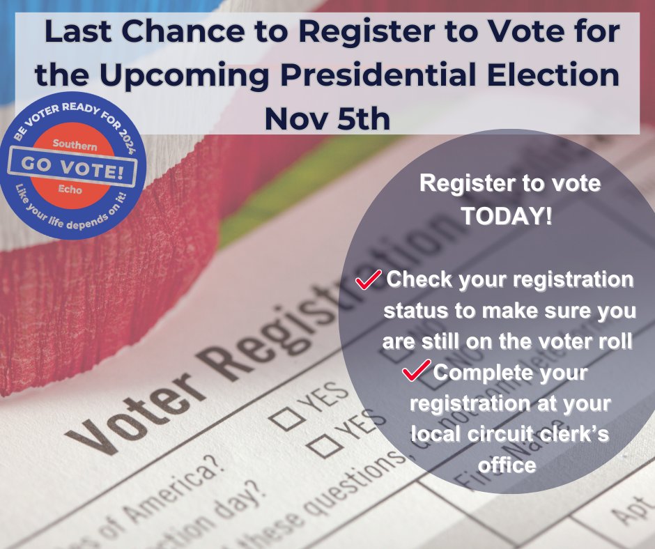 #SouthernEcho #RegisterToVote #YourVoiceMatters #Vote2024 #LastDayToRegister #GOTV