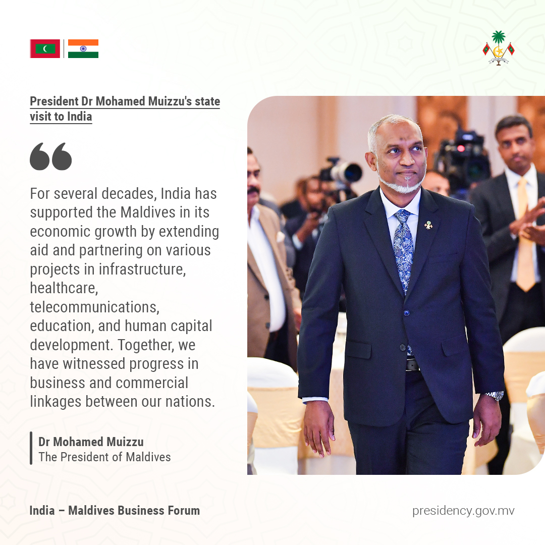 "For several decades, India has supported the Maldives in its economic growth by extending aid and partnering on various projects in infrastructure, healthcare, telecommunications, education, and human capital development. Together, we have witnessed progress in business and