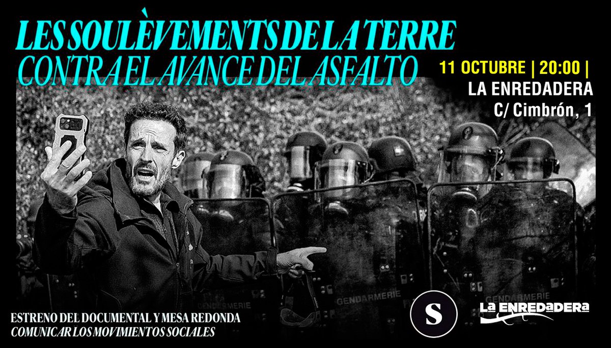 LES SOULÉVEMENTS DE LA TERRE CONTRA EL AVANCE DEL ASFALTO. Presentación, organizada entre El Salto Extremadura y La Enredadera, del documental de Mar Sala y Alex Meaude Les Soulévements de la Terre (LSDT).