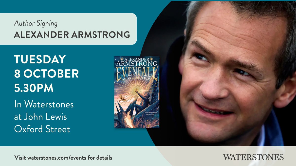 Alexander Armstrong (@xanderarmstrong) on Twitter photo I'm so excited to say that I'll be signing copies of my debut children's novel Evenfall: The Golden Linnet at the brand new <a href="/Waterstones/">Waterstones</a> in the flagship <a href="/JohnLewisRetail/">John Lewis & Partners</a> store in central London tomorrow! Please do come and say hello. I'm so excited to say that I'll be signing copies of my debut children's novel Evenfall: The Golden Linnet at the brand new <a href="/Waterstones/">Waterstones</a> in the flagship <a href="/JohnLewisRetail/">John Lewis & Partners</a> store in central London tomorrow! Please do come and say hello.