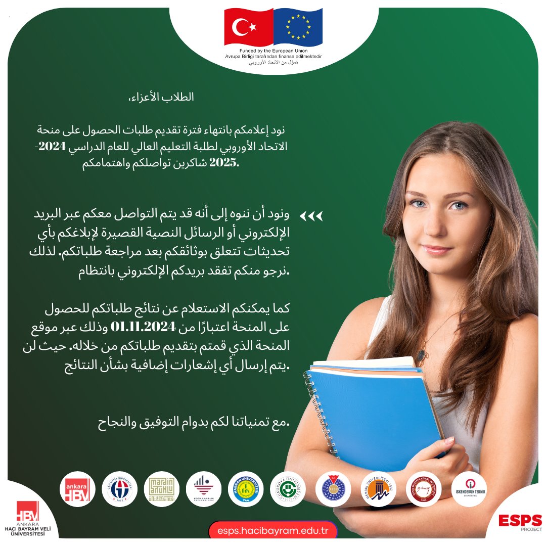 الطلاب الأعزاء،

نود إعلامكم بانتهاء فترة تقديم طلبات الحصول على منحة الاتحاد الأوروبي لطلبة التعليم العالي للعام الدراسي 2024-2025 شاكرين   تواصلكم واهتمامكم.

<a href="/EUDelegationTur/">AB Türkiye Delegasyonu🇪🇺EU Delegation to Türkiye</a> <a href="/hacibayramedutr/">Ankara Hacı Bayram Veli Üniversitesi</a>