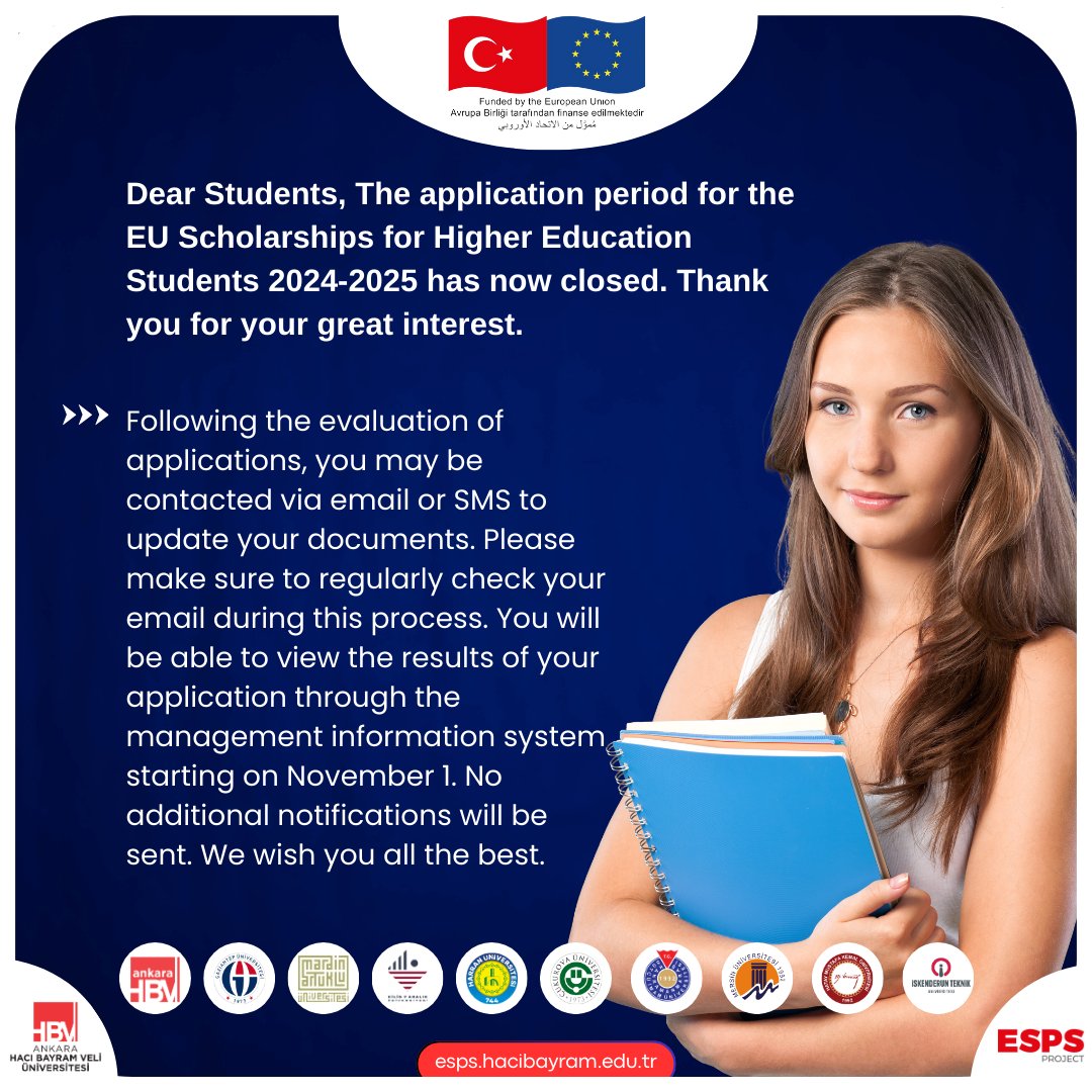 Dear Students, The application period for the EU Scholarships for Higher Education Students 2024-2025 has now closed. Thank you for your great interest.

<a href="/EUDelegationTur/">AB Türkiye Delegasyonu🇪🇺EU Delegation to Türkiye</a> <a href="/hacibayramedutr/">Ankara Hacı Bayram Veli Üniversitesi</a>