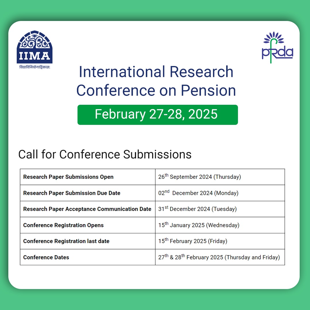 PFRDAOfficial's tweet photo. The 1st International Research Conference on Pension is set for February 27-28, 2025, in New Delhi! Organized by #PFRDA &amp; @IIMAhmedabad , a key platform for global pension discussions.

Submit your research paper by December 2, 2024!

For details, visit: https://t.co/Curuhvf7cD https://t.co/4TreJwRi8X