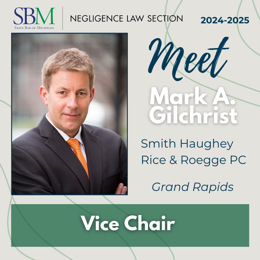SBMNegLaw's tweet photo. Meet Mark A. Gilchrist from @smithhaughey in Grand Rapids, the new Vice Chair for the 2024-2025 fiscal year. We're looking forward to your new ideas and contributions to the Section!

#SBM #NegligenceLawSection #NegLaw #Leadership #Leader https://t.co/RiSwc5xAH3