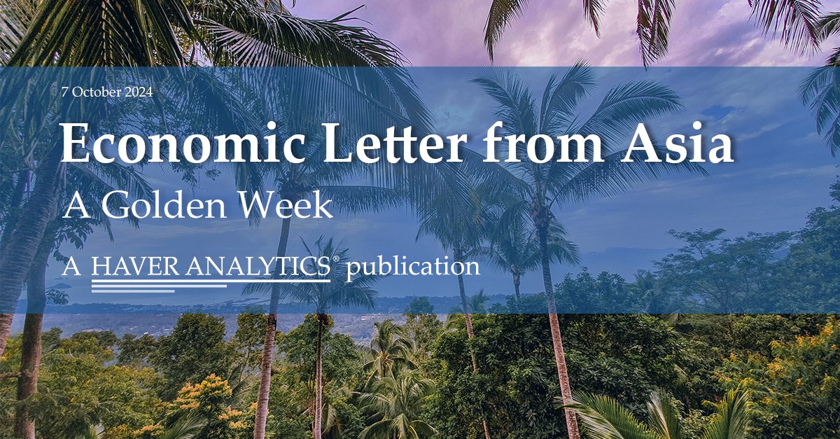 Read our latest Economic Letter From Asia: A Golden Week &gt;&gt;&gt; haverproducts.com/economic-lette…