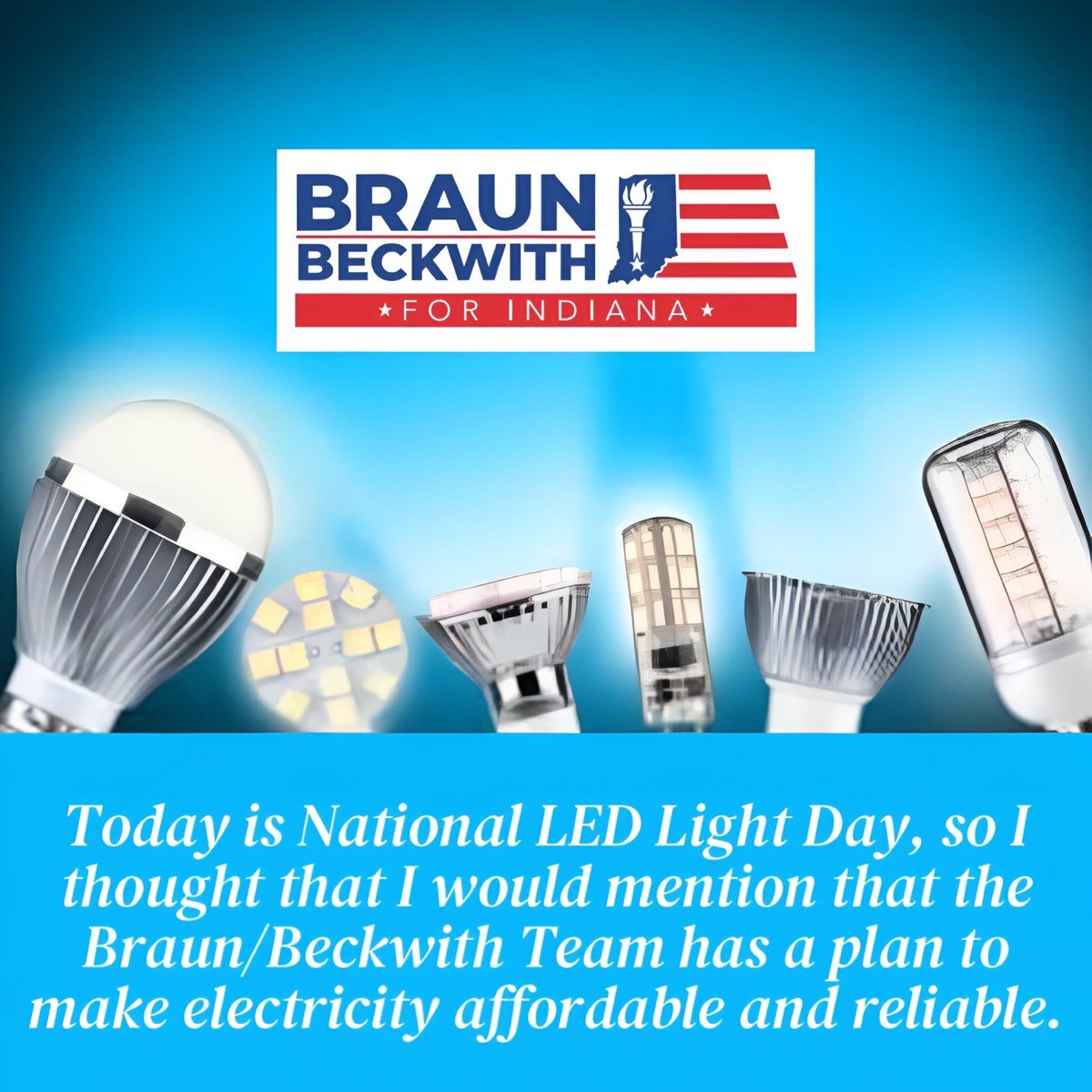 MicahBeckwith's tweet photo. On #NationalLEDLightDay, let's talk about affordable and reliable energy for Hoosiers. Over the last decade, Indiana’s electricity bills have surged higher than the national average, while our power grid faces the threat of rolling brownouts during extreme weather. Mike Braun’s energy plan taps into our state’s abundant natural resources while embracing new, cleaner technologies to provide Hoosiers with affordable, reliable energy. It’s time for an energy policy that works for all of us. #IndianaStrong #EnergyIndependence #AffordableEnergy #BraunBeckwith #LEDLightDay