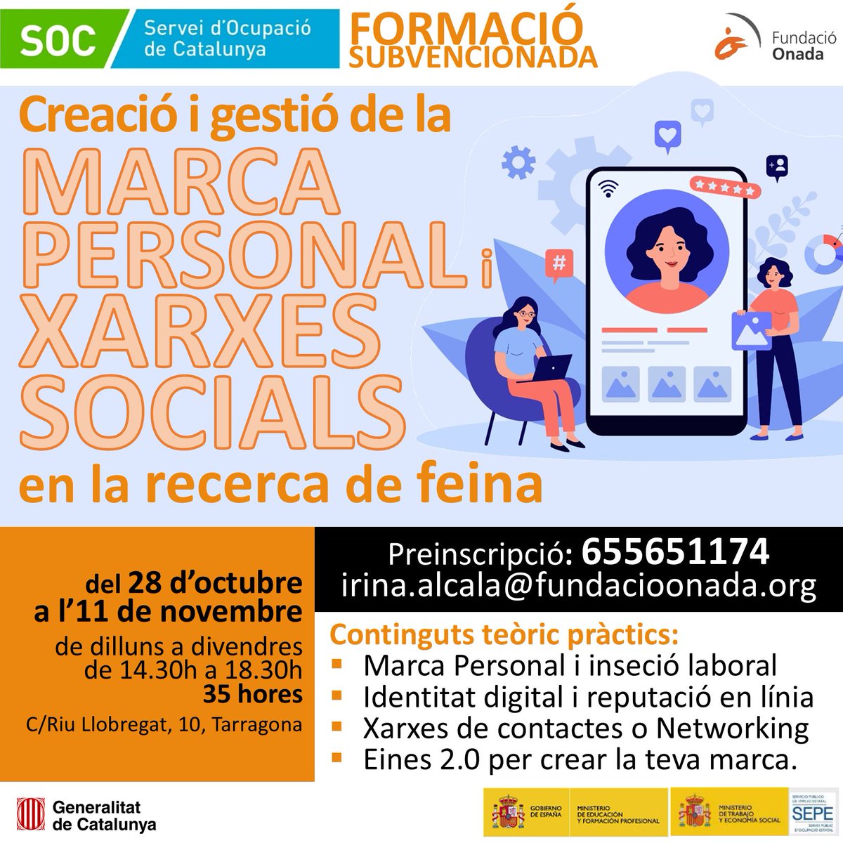FundalisTGN's tweet photo. FORMACIÓ SUBVENCIONADA a la #FundacioOnada #tarragona Objectiu: conèixer la #marcapersonal, el seu impacte a l'#ocupabilitat, estratègies per millorar la nostra imatge i empremta digital i eines 2.0 per dissenyar i gestionar la marca personal de cara a l’obtenció d'una feina. https://t.co/SpMtOrmGH2