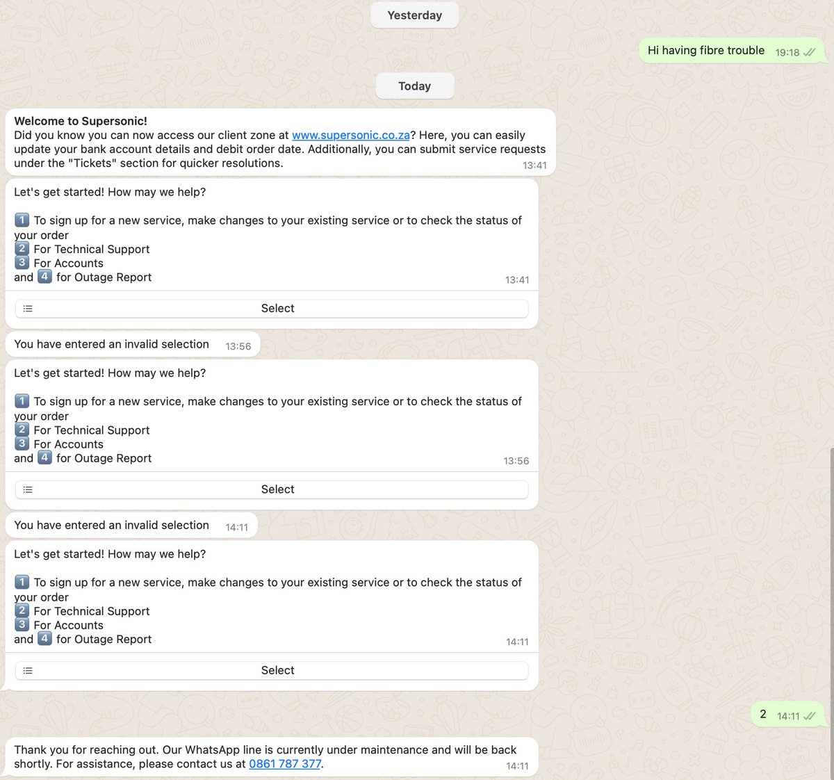 Today, in what NOT to do with Whatsapp support, from <a href="/supersonicfibre/">supersonic</a> :
- no response for 18 hours
- then useless bot that can't detect slow response (why only now? Why not fix bot?)
- then actually Whatsapp support not working at all
- then 26 mins trying to phone, no reply