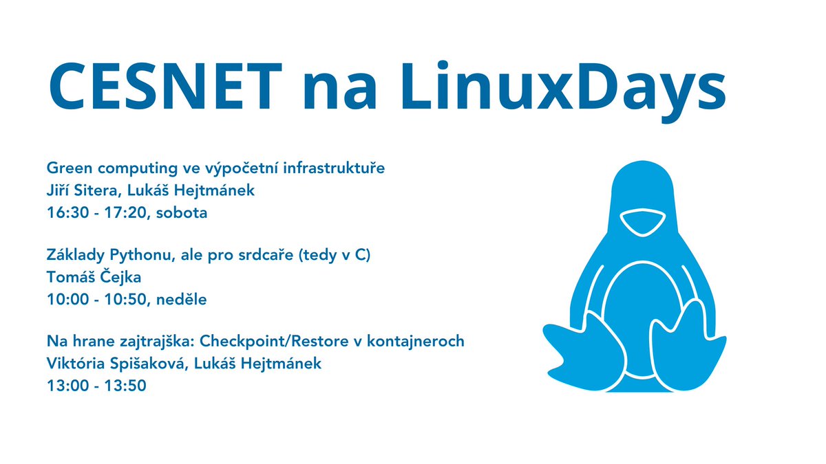 Největší linuxácká akce se blíží a my na ní nemůžeme chybět. Přijďte se nachytřit od naší kolegyně Viktórie Spišákové a našich kolegů <a href="/jiri_sitera/">Jiri Sitera</a>, Lukáše Hejtmánka a <a href="/tomcejka/">Tomáš Čejka</a>. A pokud vás přepadne žízeň nebo touha něco vyhrát, zastavte se na stánku <a href="/eINFRA_CZ/">e-INFRA CZ</a> :-) 
<a href="/LinuxDaysCZ/">LinuxDays</a>