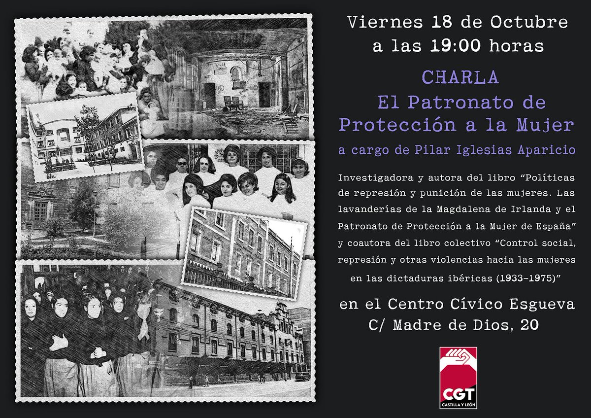 🟣⚫ @cgt_cyl organiza en Valladolid esta charla a cargo de Pilar Iglesias Aparicio, autora de varios libros sobre el Patronato de Protección a la Mujer.

🗓️18 de octubre 
📍Centro cívico Esgueva
⌚19 horas