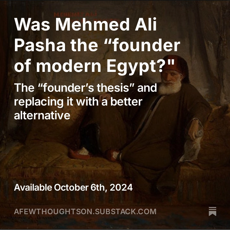 Was Mehmed Ali Pasha the “founder of modern Egypt?" 

open.substack.com/pub/afewthough…