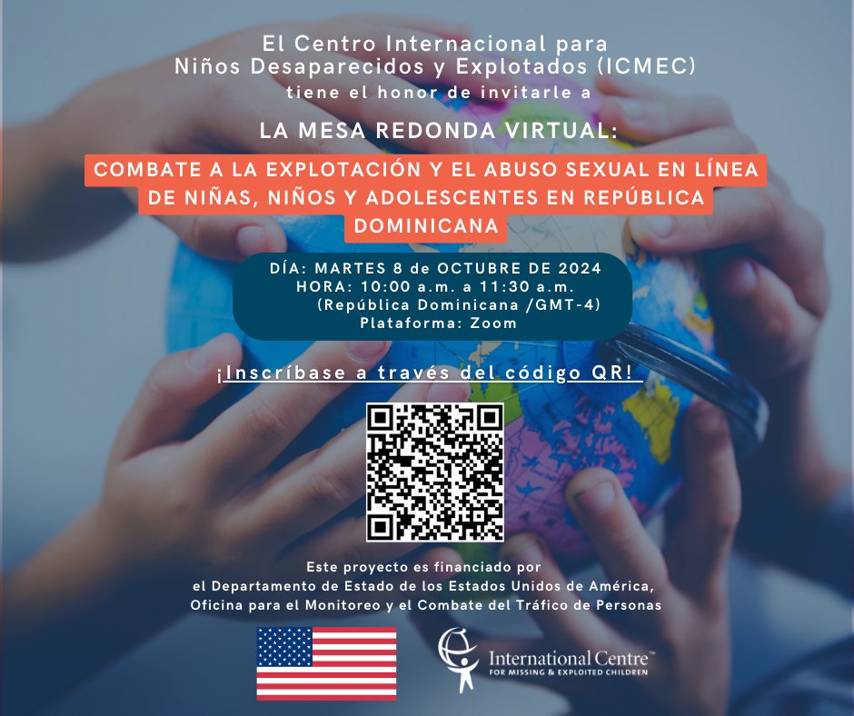 ICMEC_official's tweet photo. ICMEC tiene el honor de invitarle a la Mesa redonda virtual

🗓️ Martes, 8 de Octubre de 2024 10:00 am a 11:30 am (República Dominicana / GMT-4) 

🔗https://t.co/6B3HkFVax0

#proteccionNNA #proteccionninos #protecciondeninos #santodomingo

@ProcuraduriaRD  @EmbajadaUSAenRD https://t.co/6LU03MAcjL