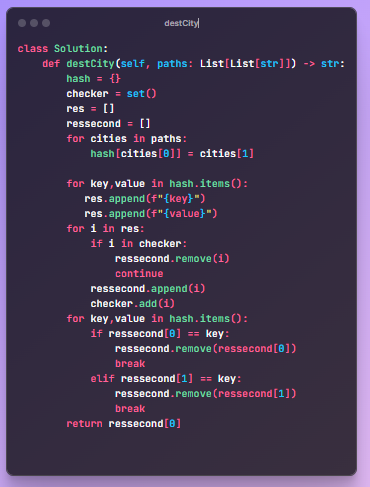NathnaelDev's tweet image. Answer for previous DSA question
for leetcode part
I put every city in a dict and check if it only appears only one time and it is only a destination rather than origin and return the only city left in the list.
complexity : O(n)
#DSA #leetcode #codeforce