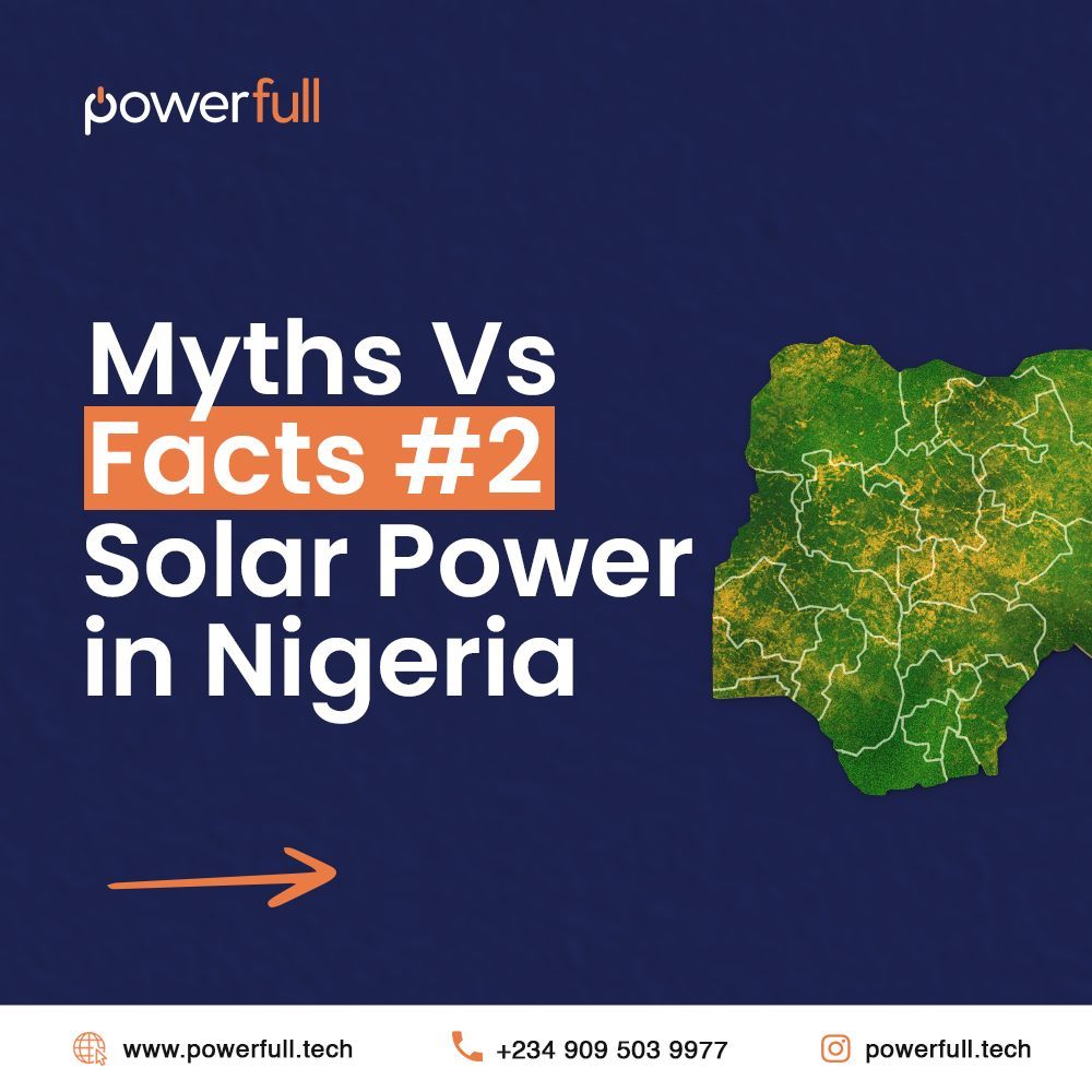 powerfull_tech's tweet photo. More myths and facts on Solar Power in Nigeria!
 #Solar #CleanEnergy #Powerfull https://t.co/7LVB6H7vtg