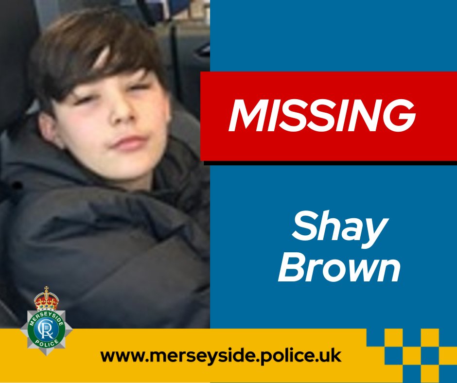 Merseyside Police (@merseypolice) on Twitter photo MISSING | We are appealing to help find missing 15-year-old Shay Brown from Liverpool.
Have you seen him or know where he is? DM <a href="/MerPolCC/">Merseyside Police Contact Centre</a> or call 101 and help us to get him home safely.
More here
orlo.uk/g0Nz9 MISSING | We are appealing to help find missing 15-year-old Shay Brown from Liverpool.
Have you seen him or know where he is? DM <a href="/MerPolCC/">Merseyside Police Contact Centre</a> or call 101 and help us to get him home safely.
More here
orlo.uk/g0Nz9