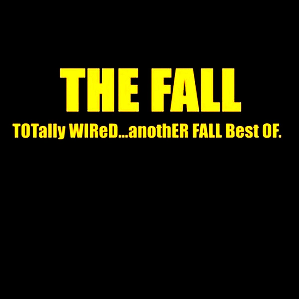 mrjolly23's tweet photo. #FallFriday #Week160 The Fall - TOTally WIReD..anothER FALL Best OF. #compilation from 2009 on Secret Records https://t.co/34fdLGl2en