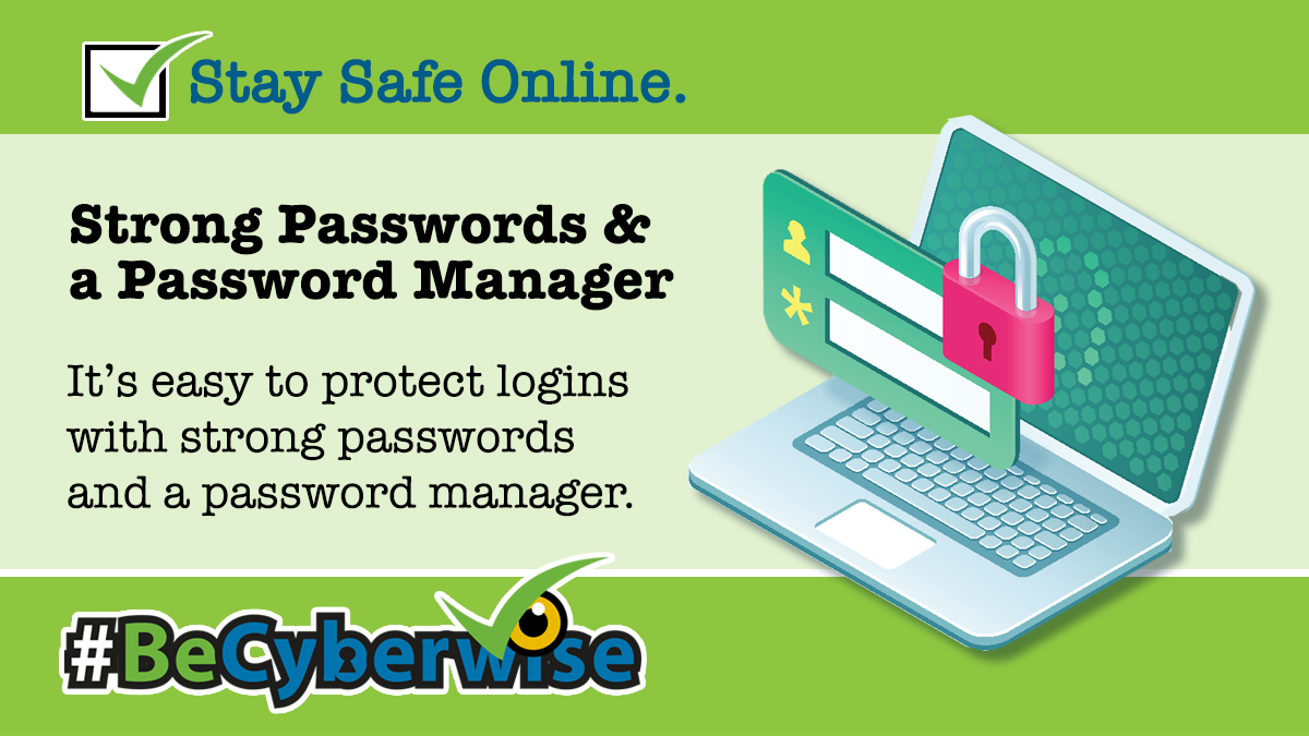 NTCAconnect's tweet image. Remembering passwords for your online accounts can be challenging. Make it easier by using a password manager. #BeCyberwise consumer tip: Strong passwords are long, unique &amp;amp; complex. #StaySafeOnline 

Read more: cisa.gov/secure-our-wor…