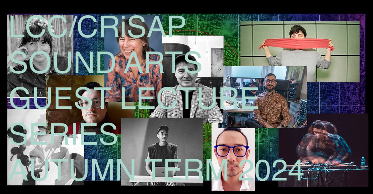 Sound Arts Lecture Series | Autumn Term 2024
LCC Sound Arts x CRiSAP

Thursdays at 2.30pm - 4.30pm (UK time)
3 Oct - 12 Dec 2024

UAL students: In person, Lecture Theatre B
External guests: register for livestream: bit.ly/SALSAUTUMN