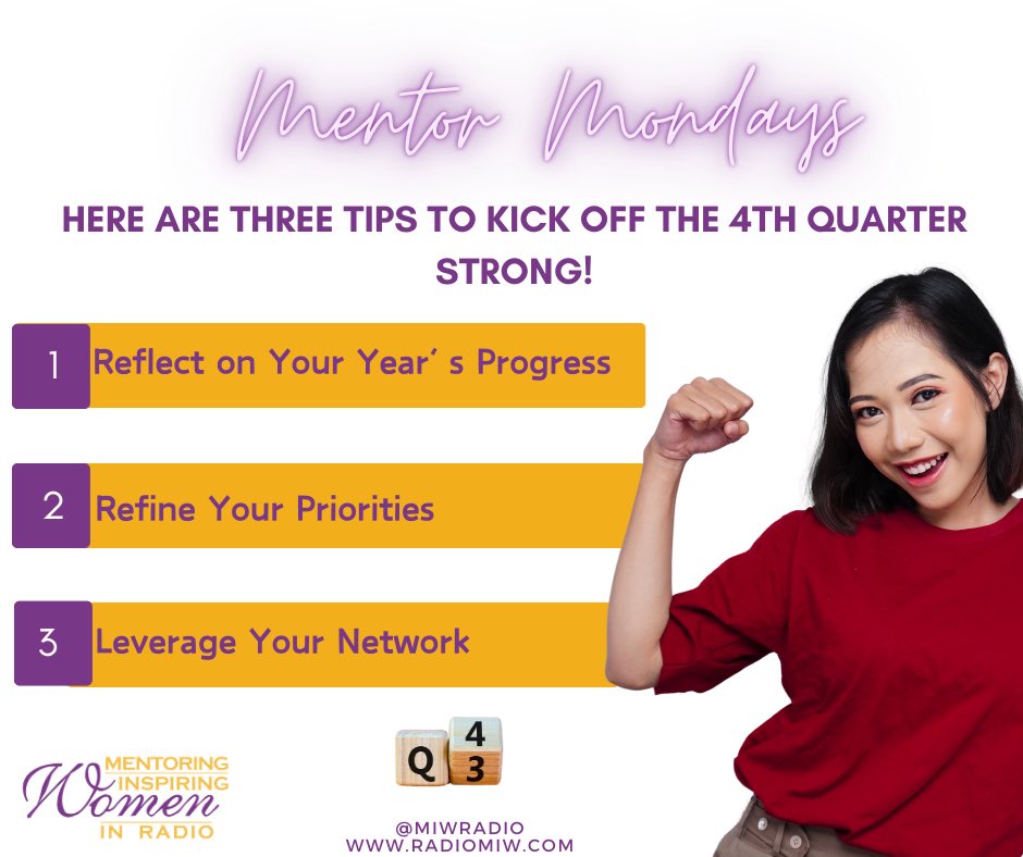 Happy Mentor Monday!  Here are three tips to kick off the 4th quarter strong!

#MIWRadio #MentoringInspiringWomen