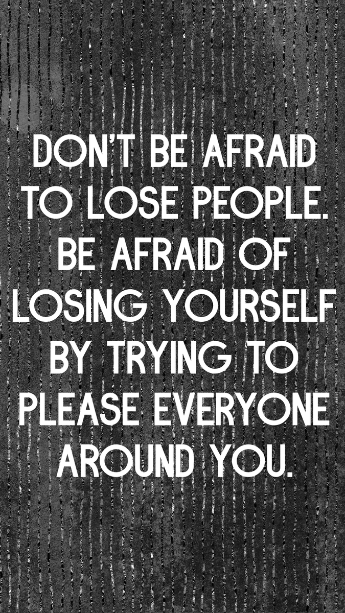 I wanted to remind you all that you aren't here to please those around you. The only person you need to make happy is yourself. Don't change yourself to make those around you happy, because in the end you're only going to hurt yourself.

I hope you all have a great and safe week!