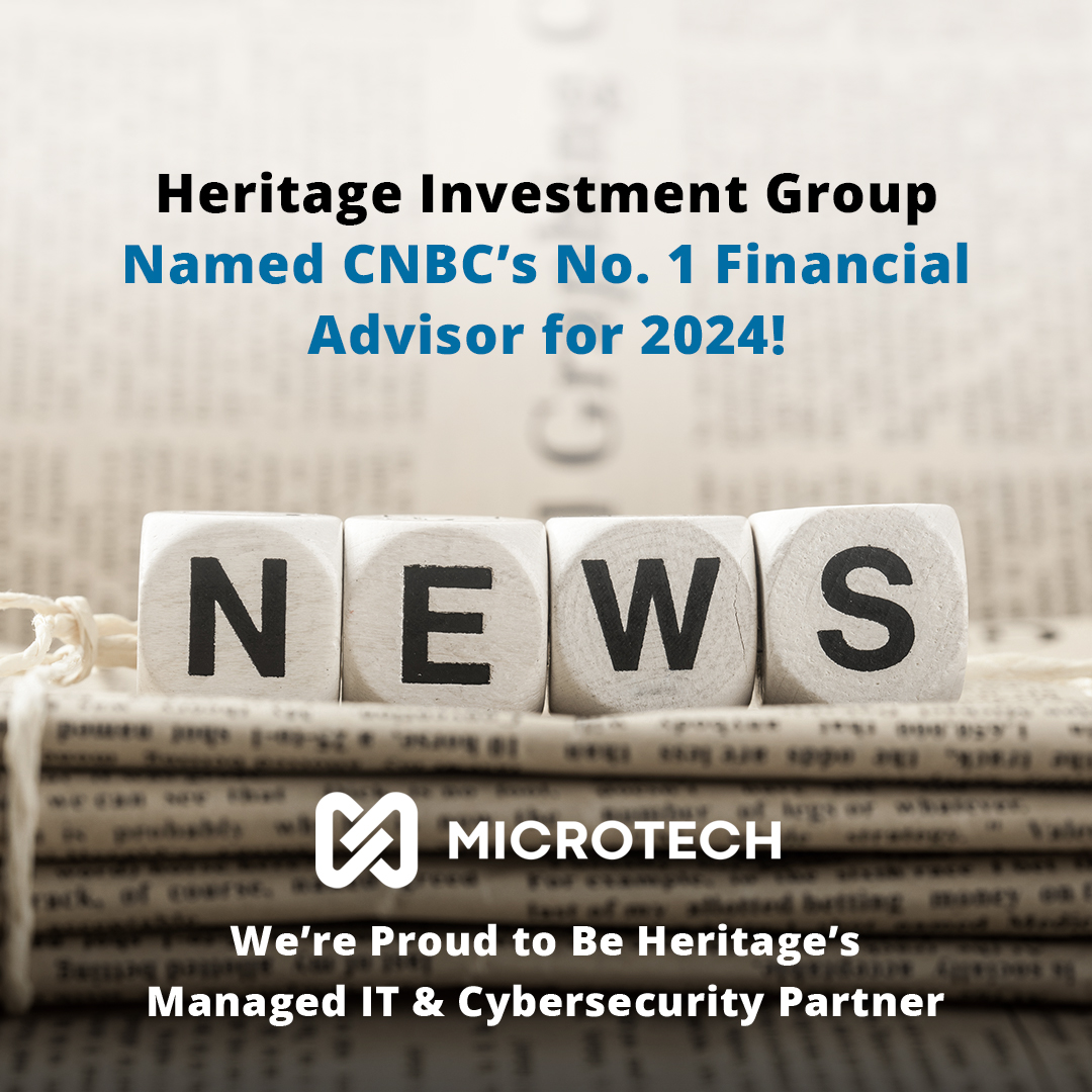 MicrotechFLL's tweet image. 🎉 Congrats to Heritage Investment Group, named CNBC’s No. 1 Financial Advisor for 2024! 🏆 Microtech is proud to provide cybersecurity services that help protect their data and systems while they deliver top-tier financial services. Read more on CNBC: cnbc.com/2024/10/02/cnb…