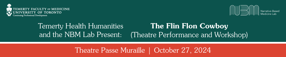 Temerty Health Humanities and the Narrative-Based Medicine Lab Present: The Flin Flon Cowboy (Theatre Performance and Workshop)
Sunday, October 27, 2024: 2:00 – 5:30pm
Theatre Passe Muraille, Toronto
To register: facmed.registration.med.utoronto.ca/portal/events/…