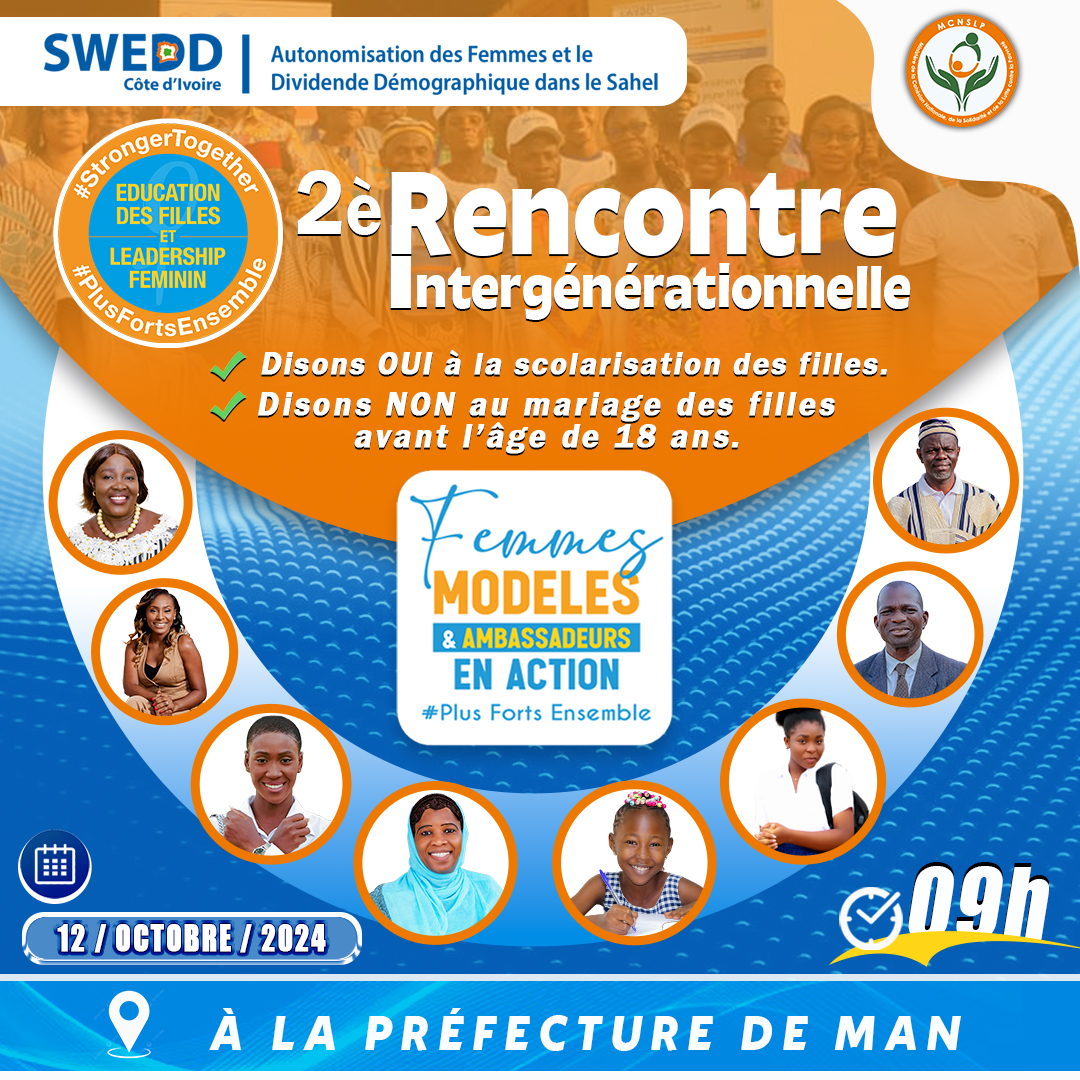 Le #SWEDD  Côte d'Ivoire vous invite pour la 2ème Rencontre Intergénérationnelle : "Femmes Modèles et #ambassadeurs en Action". Elle réunira des femmes leaders, guides  #religieux et leaders communautaires pour échanger sur la #scolarisation des jeunes filles et  d'autres thèmes.