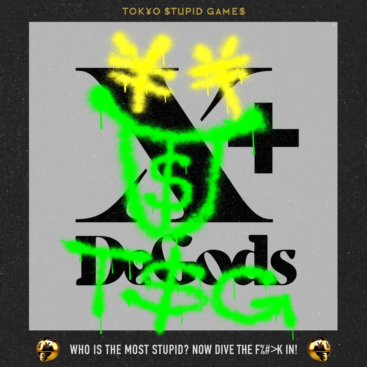 Our next collaboration is with <a href="/TokyoStupidGame/">TOK¥O $TUPID GAME$</a> !

X+ Degods menbers are getting a Web3 IP Limited collab, with our brand on it with free shipping worldwide.
Tokyo Stupid Games combines gaming and RWA NFTs.