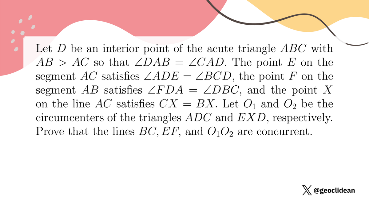 geoclidean's tweet photo. GEOMETRY GEOMETRY GEOMETRY
#Geometry #IMO #IMO2021 #Concurrency #Circumcenter #MovingPoints https://t.co/n0Q84rSkDS