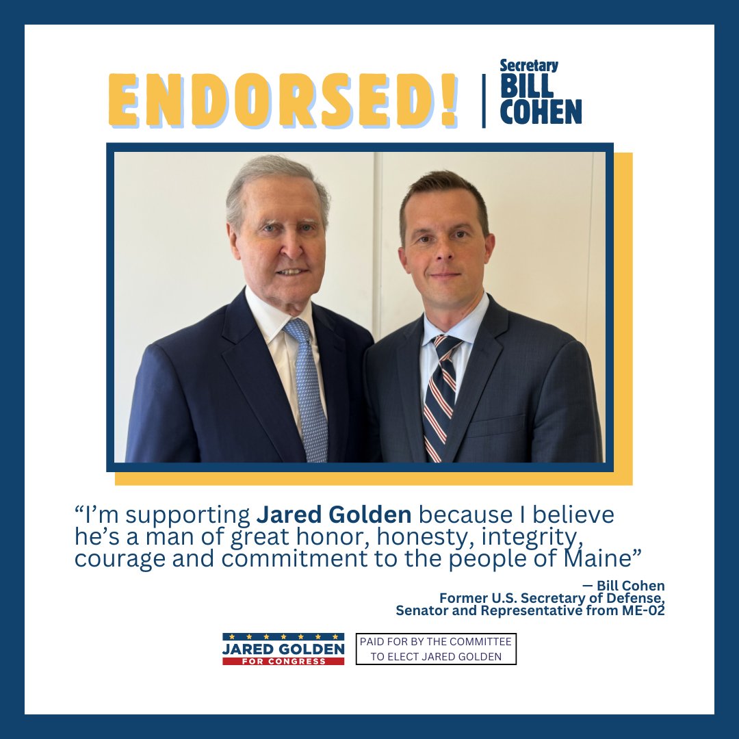golden4congress's tweet image. It's an honor to receive the endorsement of former U.S. Secretary of Defense, Senator and Representative Bill Cohen.

When I was elected to Congress, Secretary Cohen was one of the first calls I made. I admired his career, his dedication to Mainers and his willingness to work…
