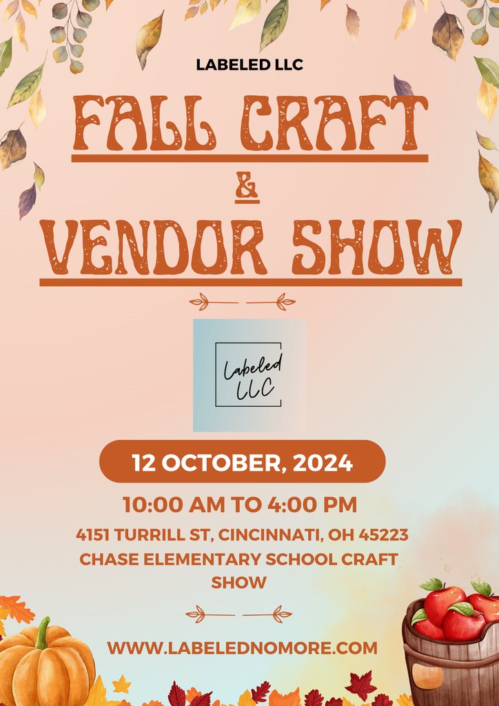 🍁 Join Us for the Fall Craft &amp; Vendor Show! 🍁

Come support Labeled LLC🎉

📅 Saturday, October 12th 🕙 10 a.m. to 4 p.m.
📍 Chase Elementary School
4151 Turrill St, Cincinnati, OH 45223

For more details, visit l8r.it/wDcl