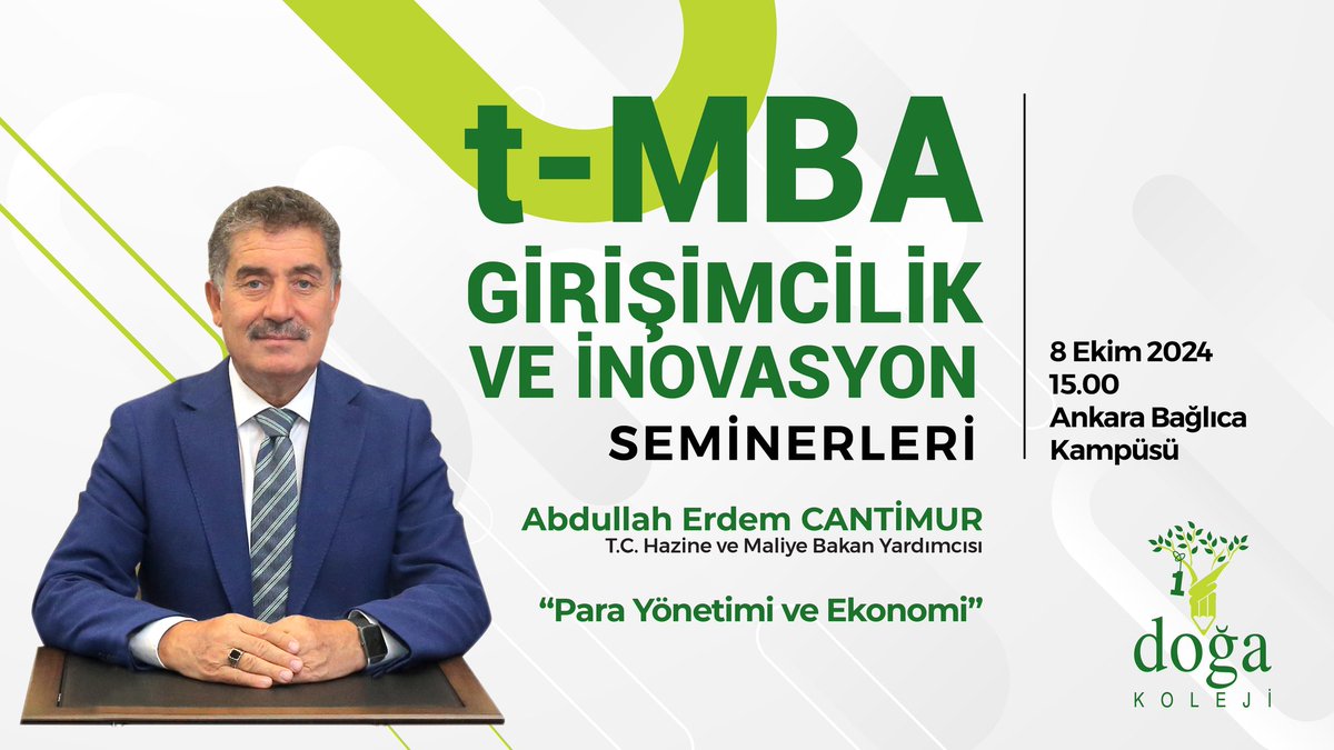 T.C. Hazine ve Maliye Bakan Yardımcısı Sn. Abdullah Erdem Cantimur, t-MBA Girişimcilik ve İnovasyon Seminerleri çerçevesinde Ankara Bağlıca Kampümüzde "Para Yönetimi ve Ekonomi" konusunda engin bilgilerini öğrencilerimizle paylaşacak. Kendilerini ağırlamaktan onur duyuyoruz.