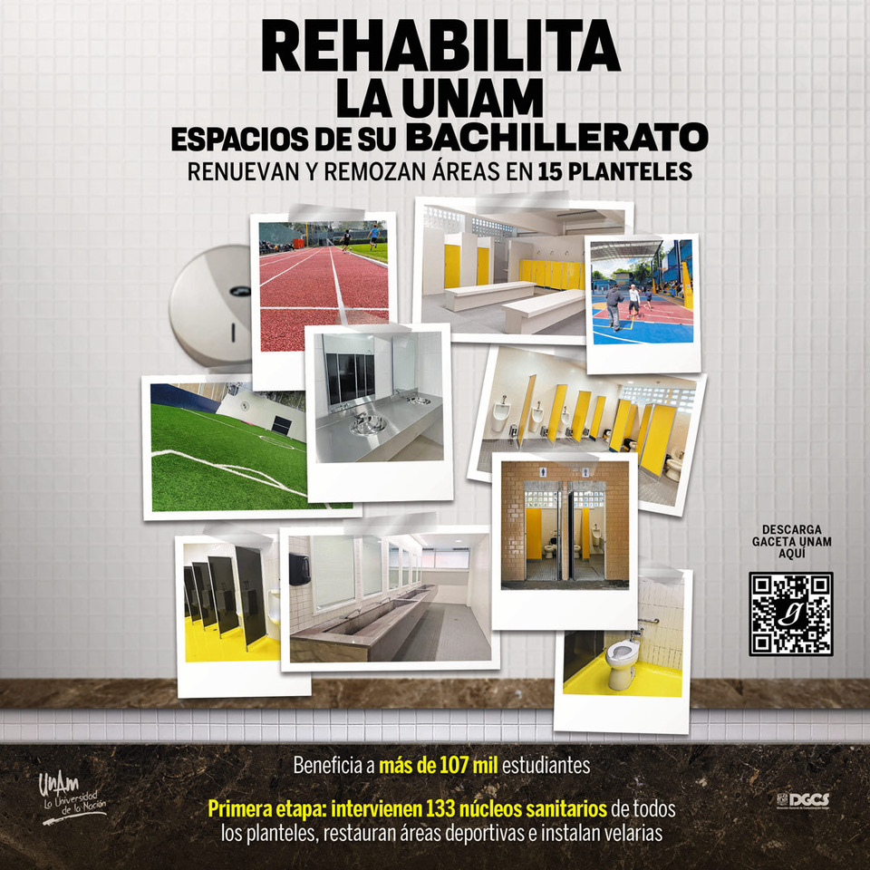UNAM 
Rehabilita La UNAM espacios de su bachillerato.
gaceta.unam.mx