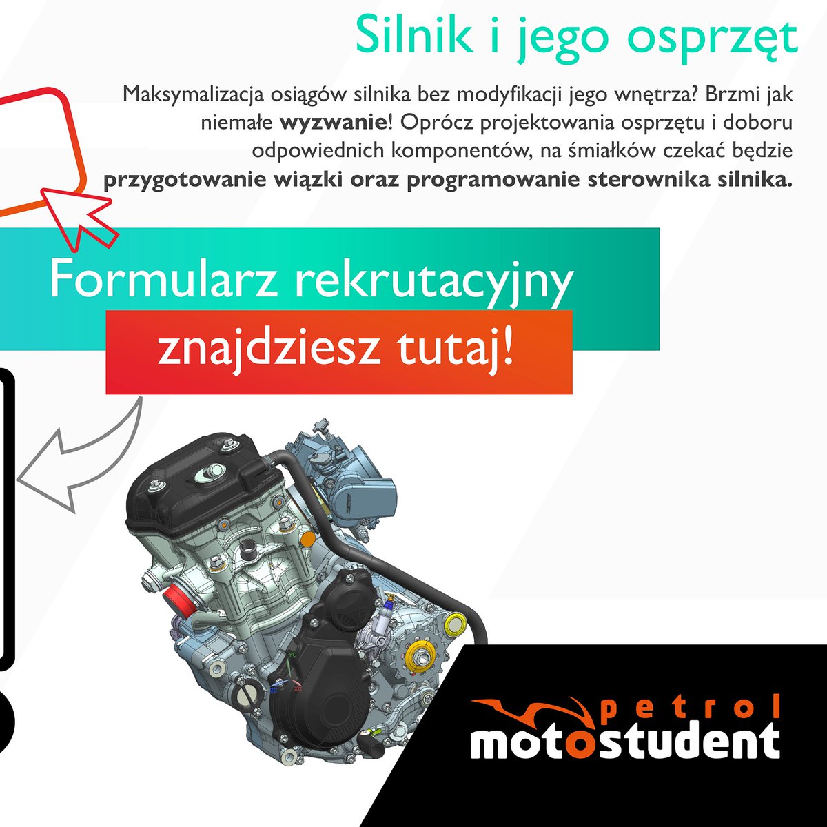 📢 Rekrutacja czas start! 🏍

Przed nami półtora roku niezapomnianej przygody, której finał nastąpi jesienią 2025 r. na torze MotorLand Aragon. Projektowanie, prototypowanie, wytwarzanie, testowanie - to wszystko na wyciągnięcie ręki! Nie czekaj, wstąp w nasze szeregi! 🤝