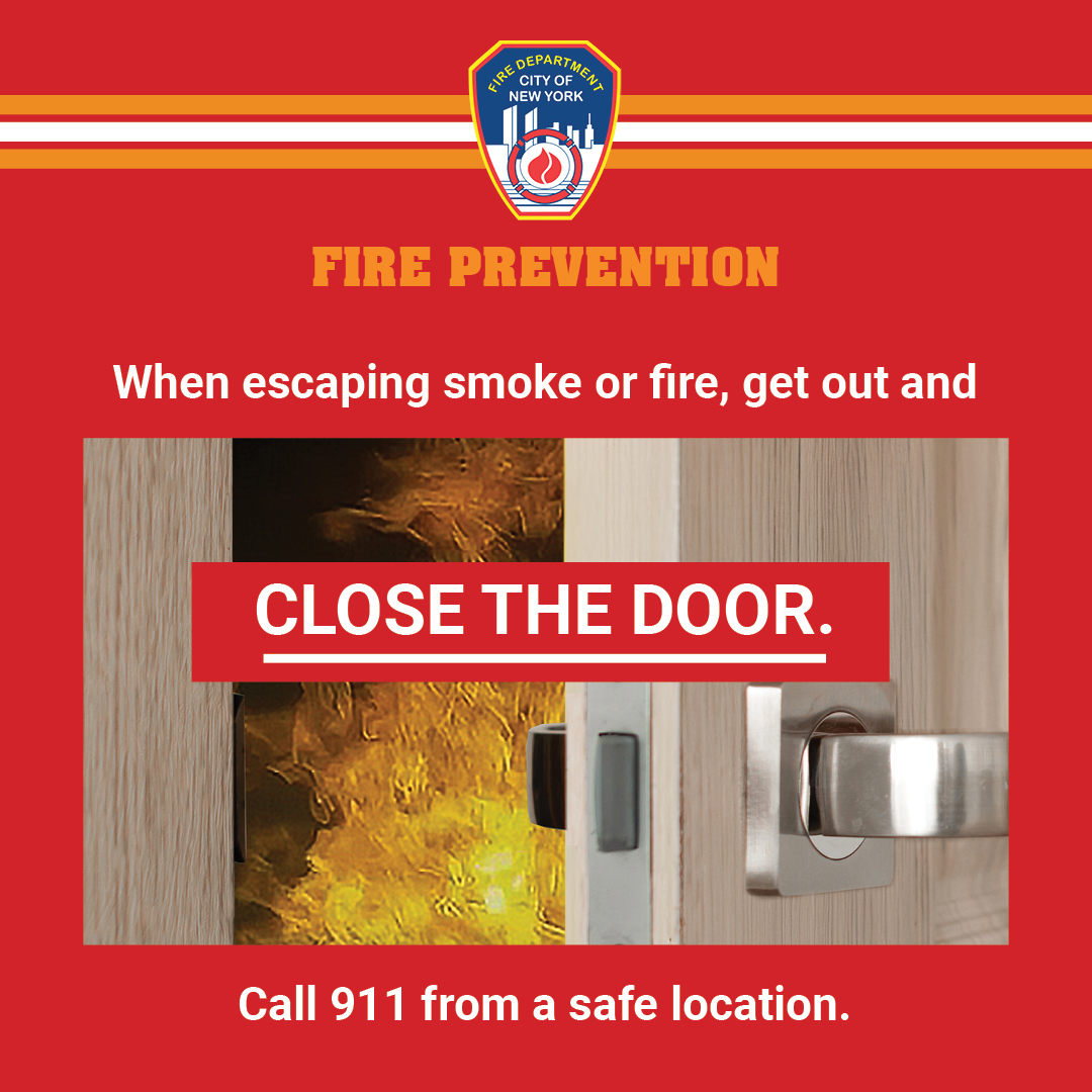 During a fire, always close the door behind you! It helps contain smoke and flames, giving you precious time to escape. Your quick action can make the difference. Stay safe! For more #FDNY safety information, go to FDNYSmart.org. #FirePreventionWeek